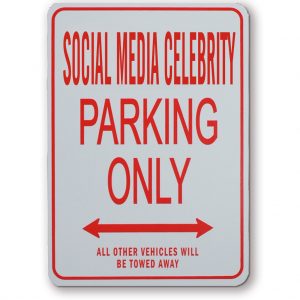 Social Media Celebrity Parking Sign