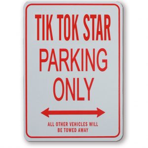 Tik Tok Star Parking Sign