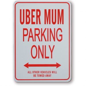 Uber Mum Parking Sign