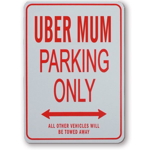 Uber Mum Parking Sign