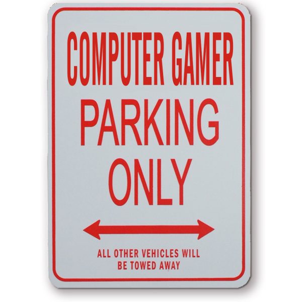 Computer Gamer Parking Sign