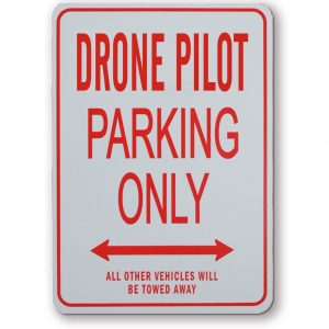 Drone Pilot parking Sign